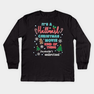 Hallmark Christmas Movie Kind of Thing Kids Long Sleeve T-Shirt